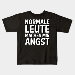 Normale Leute Machen Mir Angst I Lustige Sprüche ironie Kids T-Shirt